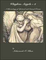 Wingless Angels - 2 : A Chronology of Spiritual and Sensual Poems 1425141293 Book Cover