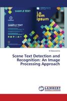 Scene Text Detection and Recognition: An Image Processing Approach 6139963788 Book Cover