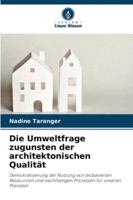 Die Umweltfrage zugunsten der architektonischen Qualität 6209341888 Book Cover