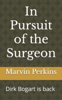 In Pursuit of the Surgeon B0C87HG62Z Book Cover