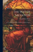 The Way of Salvation; Or, Lecture Commentaries On Bunyan's Pilgrim's Progress 1019422386 Book Cover