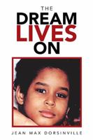 The Dream Lives On 1984555472 Book Cover