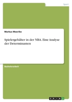 Spielergeh�lter in der NBA. Eine Analyse der Determinanten 3346457311 Book Cover