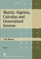 Matrix: Algebra, Calculus and Generalized Inverse 1898326541 Book Cover