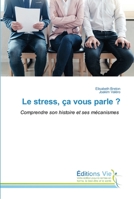 Le stress, ça vous parle ?: Comprendre son histoire et ses mécanismes 6139590914 Book Cover