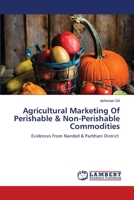 Agricultural Marketing Of Perishable & Non-Perishable Commodities 6205501295 Book Cover