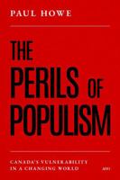 The Perils of Populism: Canada's Vulnerability in a Changing World 1049808002 Book Cover