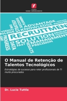 O Manual de Retenção de Talentos Tecnológicos (Portuguese Edition) 6630120159 Book Cover
