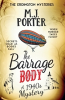 The Barrage Body: An incredibly gripping historical 1940s mystery with a quirky twist (The Erdington Mysteries) 1917374798 Book Cover
