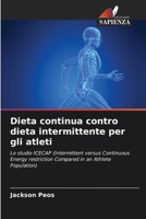Dieta continua contro dieta intermittente per gli atleti (Italian Edition) 6208145732 Book Cover