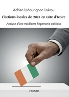 Élections locales de 2023 en Côte d'Ivoire (French Edition) 2414621370 Book Cover