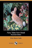 Fairy Tales from Brazil How and Why Tales from Brazilian Folk-Lore 9355397038 Book Cover