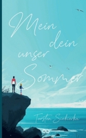 Mein dein unser Sommer (German Edition) 338423880X Book Cover