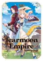 Tearmoon Empire: Volume 14 (Light Novel) (Tearmoon Empire (Light Novel)) 1718374534 Book Cover