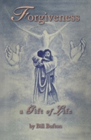 Forgiveness: A Gift of Life B0FCFXNKPP Book Cover