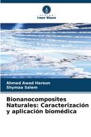 Bionanocomposites Naturales: Caracterización y aplicación biomédica (Spanish Edition) 6630038037 Book Cover