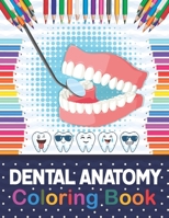 Dental Anatomy Coloring Book: Fun and Easy Kids & Adult Coloring Book for Dental Assistants, Dental Students, Dental Hygienists, Dental Therapists, Periodontists and Dentists. Review Questions and Ans B08NVVWGDX Book Cover