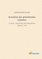 Grundriss der griechischen Literatur: 2. Band - Geschichte der griechischen Poesie 2. Teil 3965061321 Book Cover