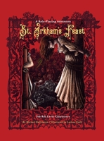 St. Arkham's Feast: A Role-Playing Adventure 1733591230 Book Cover