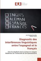 Diagnostic des interférences linguistiques entre l'espagnol et le français 6202534575 Book Cover