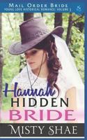 Hannah - Hidden Bride: Mail Order Bride 1983223743 Book Cover