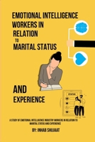 A Study Of Emotional Intelligence Industry Workers In Relation To Marital Status And Experience 7032403832 Book Cover