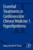 Essential Treatments in Cardiovascular Chinese Medicine 1: Hyperlipidemia 0128001194 Book Cover