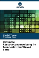 Optimale Ressourcenzuweisung im Terahertz (mmWave) Band 6205859998 Book Cover