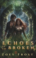 Echoes of the Broken: A Dark Paranormal Fantasy Romance (The Vale Series) B0H3P3PW73 Book Cover
