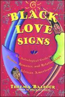 Black Love Signs : An Astrological Guide to Passion, Romance and Relationships for African Americans (aka Sexy Black Sun Signs: An Astrological Guide to Love and Romance for African-Americans) 0684847833 Book Cover