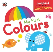 Ladybird Learners My First Colours B01BITA4TS Book Cover