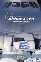 Airbus A320 Ausbildung am Simulator (German Edition) B0DWCTZMFD Book Cover