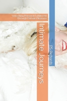 Intimate Journeys: Unlocking Personal Fulfillment Through Female Pleasure B0C5C35TN1 Book Cover