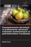 Zaangazowanie doroslych w promowanie zdrowych nawyków zywieniowych za posrednictwem Facebooka (Polish Edition) 6209965113 Book Cover