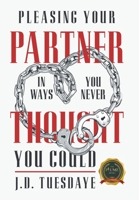 Pleasing Your Partner In Ways You Never Thought You Could B0BXZ3B96P Book Cover
