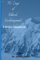 30 Day's of Biblical Encouragement B0CWL9DZD2 Book Cover