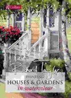 Painting Houses & Gardens in Watercolor 0764124862 Book Cover