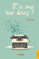Et si vous leur disiez ? (French Edition) 2355238219 Book Cover