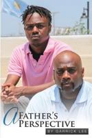 A Father's Perspective 0692706216 Book Cover