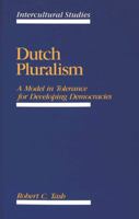 Dutch Pluralism: A Model in Tolerance for Developing Democracies 0820413569 Book Cover