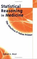 Statistical Reasoning in Medicine: The Intuitive P-Value Primer 0387989331 Book Cover