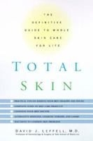 Total Skin: The Definitive Guide to Whole Skin Care for Life 0786865040 Book Cover