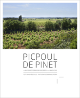 Picpoul de Pinet: The White Mediterranean Vineyards of the Languedoc 141973329X Book Cover