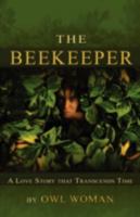 The Beekeeper: A Love Story That Transcends Time 1593305532 Book Cover
