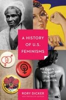 A History of U.S. Feminisms 1580052347 Book Cover