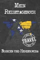 Mein Reisetagebuch Bosnien Und Herzegowina: 6x9 Reise Journal I Notizbuch mit Checklisten zum Ausf�llen I Perfektes Geschenk f�r den Trip nach Bosnien Und Herzegowina f�r jeden Reisenden 1673912141 Book Cover