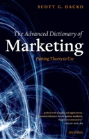 The Advanced Dictionary of Marketing: Putting Theory to Use 0199285993 Book Cover
