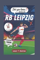 RB Leipzig Trivia: Entdecke die Geschichte des Clubs durch spannende Fragen und Geschichten B0FSY51QP5 Book Cover