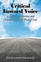 Critical Inward Voice: A Biblical Perspective and Solution from the Word of God 1685700098 Book Cover