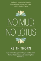 No Mud. No Lotus.: The Beauty Beneath the Struggle: Finding Peace, Purpose, and Power in Life’s Hardest Places B0FJF8WYPJ Book Cover
